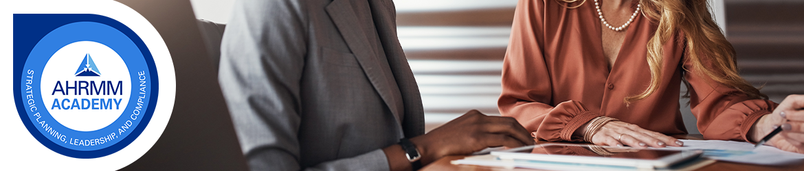 AHRMM Academy Live Online Course: Strategic Planning, Leadership and Compliance