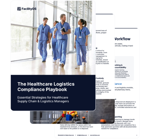 FacilityOS: The Healthcare Logistics Compliance Playbook